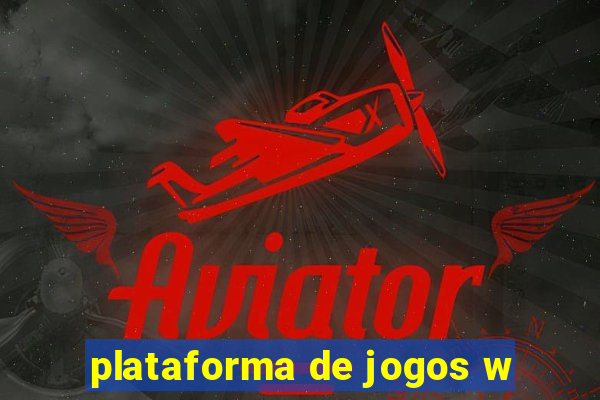 plataforma de jogos w